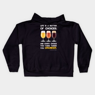 Life is a matter of choices, and every choice you take takes you... Kids Hoodie